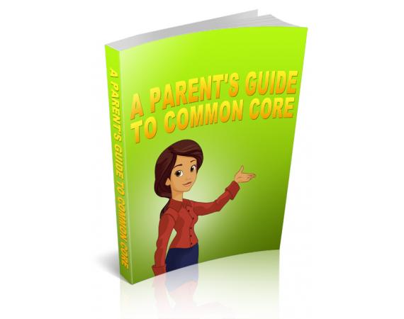 A Parent’s Guide to Common Core